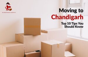 Moving to Chandigarh: Top 10 Tips You Should Know